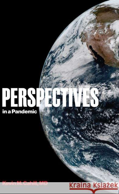 Perspectives in a Pandemic Kevin M., M. D. Cahill 9780823294985 Refuge Press - książka