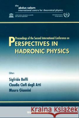 Perspectives in Hadronic Physics - Proceedings of the Second International Conference Boffi, Sigfrido 9789810241100 World Scientific Publishing Company - książka