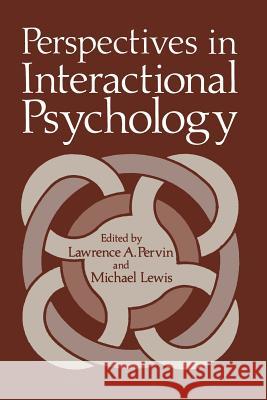 Perspectives in Interactional Psychology Lawrence A. Pervin 9781461339991 Springer - książka