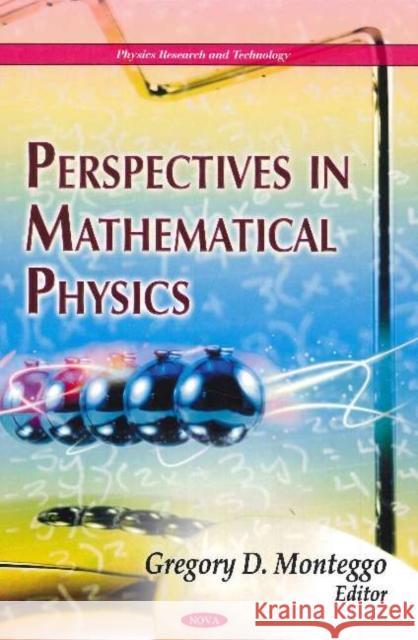 Perspectives in Mathematical Physics Gregory D Monteggo 9781611229844 Nova Science Publishers Inc - książka