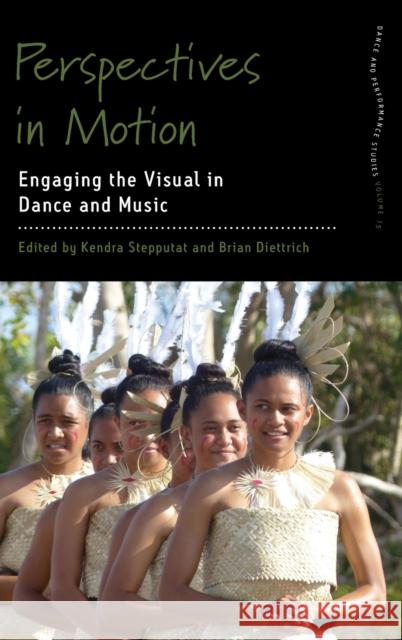 Perspectives in Motion: Engaging the Visual in Dance and Music Kendra Stepputat Brian Dietrich 9781800730021 Berghahn Books - książka