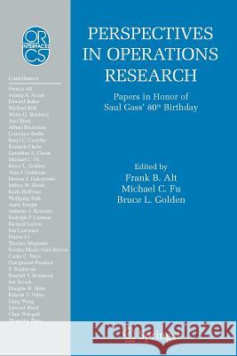 Perspectives in Operations Research: Papers in Honor of Saul Gass' 80th Birthday Alt, Frank B. 9781441942678 Not Avail - książka