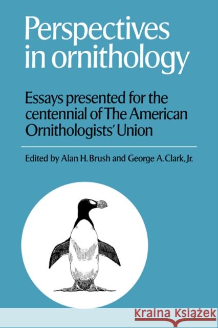Perspectives in Ornithology: Essays Presented for the Centennial of the American Ornitholgists' Union Brush, Alan H. 9780521113045 Cambridge University Press - książka