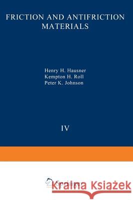 Perspectives in Powder Metallurgy Fundamentals, Methods, and Applications: Volume 4 Friction and Antifriction Materials Hausner, H. 9781468430172 Springer - książka