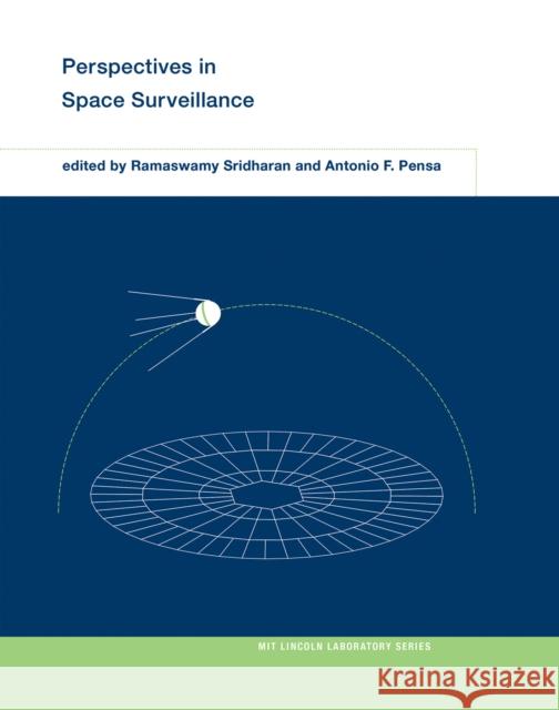 Perspectives in Space Surveillance Ramaswamy Sridharan Antonio F. Pensa 9780262549950 MIT Press - książka