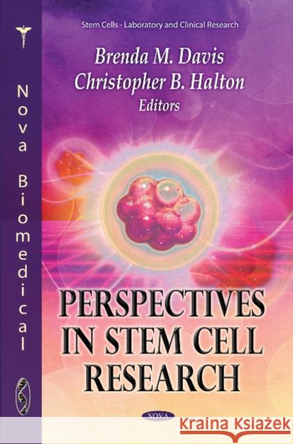 Perspectives in Stem Cell Research Brenda M Davis, Christopher B Halton 9781611229851 Nova Science Publishers Inc - książka