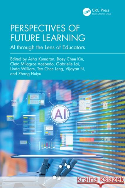 Perspectives of Future Learning: AI Through the Lens of Educators Zhang Huiyu 9781032985695 CRC Press - książka