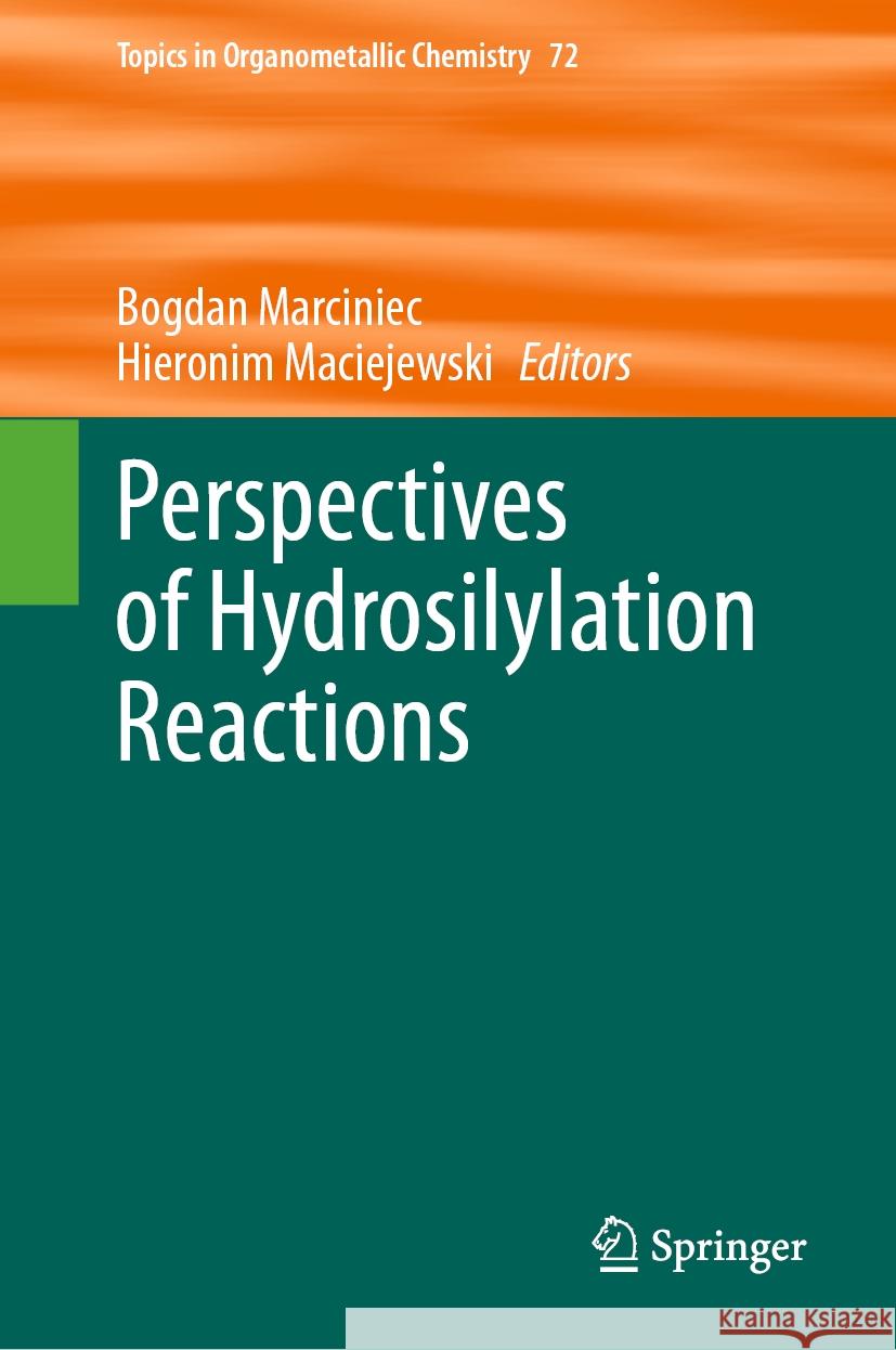 Perspectives of Hydrosilylation Reactions Bogdan Marciniec Hieronim Maciejewski 9783031459597 Springer - książka