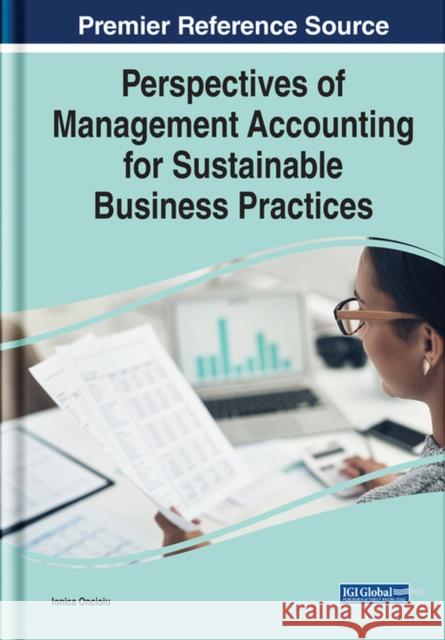 Perspectives of Management Accounting for Sustainable Business Practices Ionica Oncioiu 9781668445952 IGI Global - książka