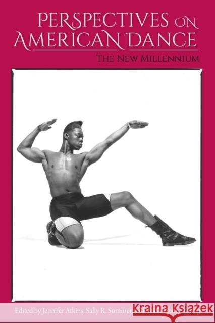 Perspectives on American Dance: The New Millennium Jennifer Jennife Sally R. Sommer Tricia Henry Young 9780813068299 University Press of Florida - książka
