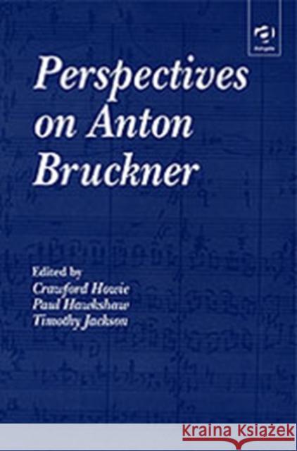 Perspectives on Anton Bruckner  9780754601104 Ashgate Publishing Limited - książka