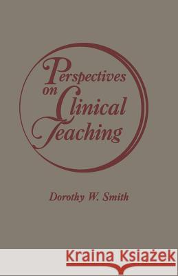 Perspectives on Clinical Teaching Dorothy W. Smith 9783662387146 Springer - książka
