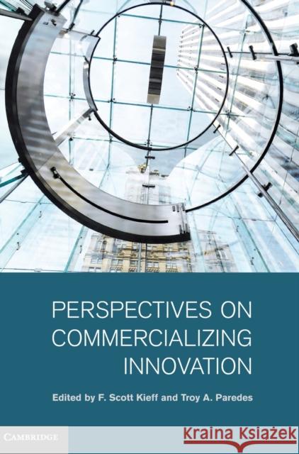 Perspectives on Commercializing Innovation F. Scott Kieff Troy A. Paredes  9780521887311 Cambridge University Press - książka