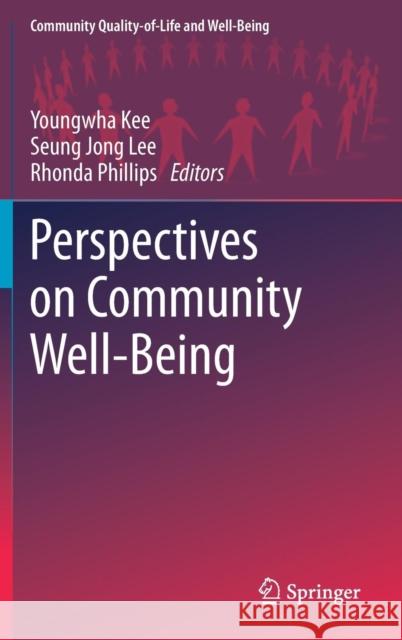 Perspectives on Community Well-Being Youngwha Kee Seung Jong Lee Rhonda Phillips 9783030151140 Springer - książka