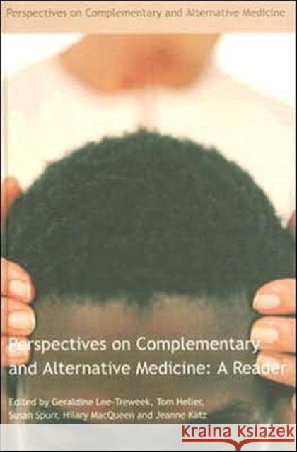 Perspectives on Complementary and Alternative Medicine: A Reader Geraldine Lee-Treweek Jeanne Katz Tom Heller 9780415351584 Routledge - książka