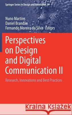 Perspectives on Design and Digital Communication II: Research, Innovations and Best Practices Nuno Martins Daniel Brand 9783030758660 Springer - książka