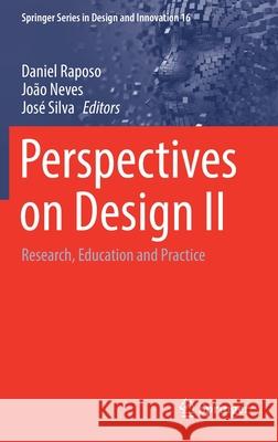 Perspectives on Design II: Research, Education and Practice Daniel Raposo Jo 9783030798789 Springer - książka