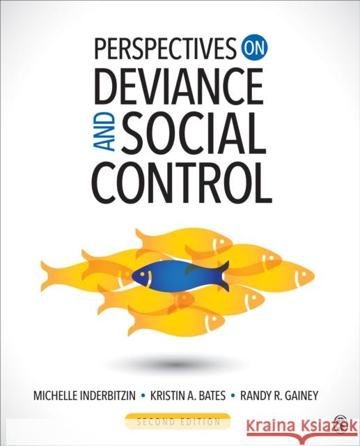 Perspectives on Deviance and Social Control Michelle L. Inderbitzin Kristin Bates Randy R. Gainey 9781544308081 Sage Publications, Inc - książka