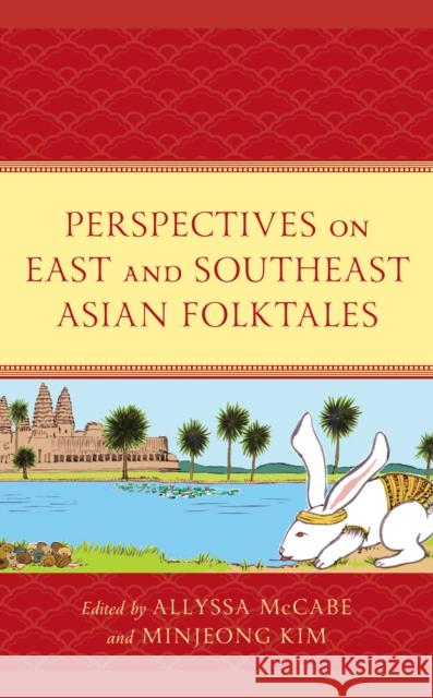 Perspectives on East and Southeast Asian Folktales  9781666912883 Lexington Books - książka