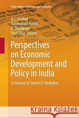 Perspectives on Economic Development and Policy in India: In Honour of Suresh D. Tendulkar Krishna, K. L. 9789811098055 Springer - książka