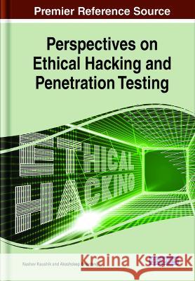 Perspectives on Ethical Hacking and Penetration Testing Keshav Kaushik Akashdeep Bhardwaj  9781668482186 IGI Global - książka