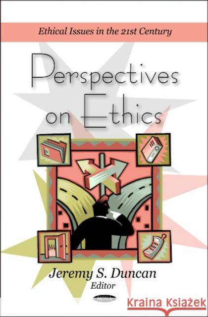 Perspectives on Ethics Jeremy S Duncan 9781617616778 Nova Science Publishers Inc - książka