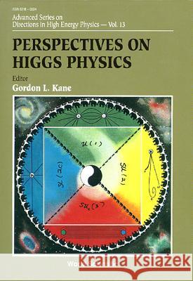 Perspectives on Higgs Physics  9789810212414 World Scientific Publishing Company - książka