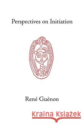 Perspectives on Initiation Rene Guenon Henry D. Fohr S. D. Fohr 9780900588327 Sophia Perennis et Universalis - książka