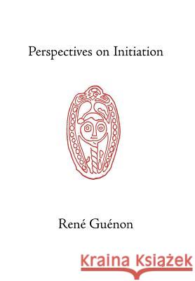 Perspectives on Initiation Rene Guenon Henry Fohr 9780900588419 Sophia Perennis et Universalis - książka