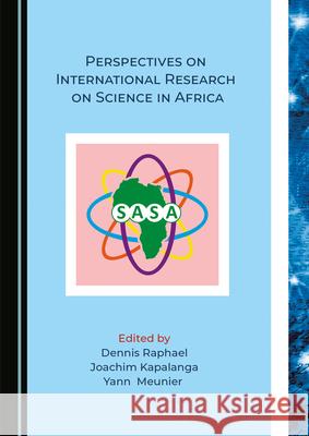 Perspectives on International Research on Science in Africa Dennis Raphael Joachim Kapalanga 9781527568549 Cambridge Scholars Publishing - książka