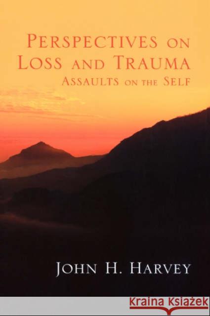 Perspectives on Loss and Trauma: Assaults on the Self Harvey, John 9780761921615 Sage Publications - książka