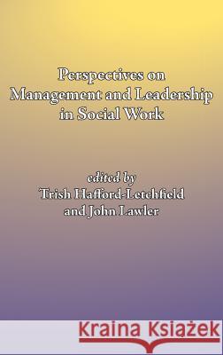 Perspectives on Management and Leadership in Social Work Hafford-Letchfield, Trish 9781861770882 Whiting & Birch Ltd - książka