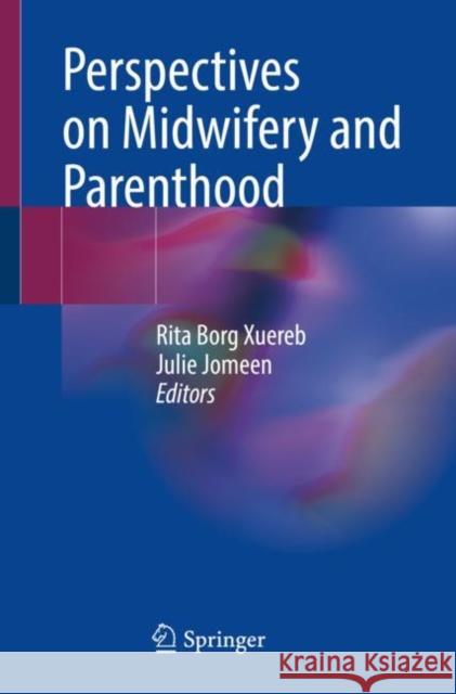 Perspectives on Midwifery and Parenthood Rita Bor Julie Jomeen 9783031172847 Springer - książka