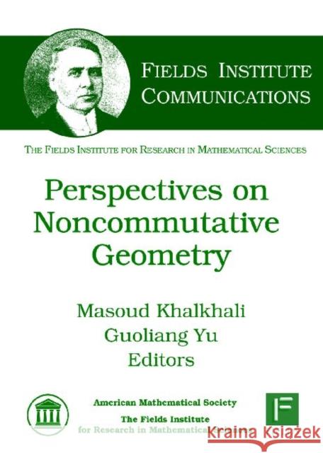 Perspectives on Noncommutative Geometry Masoud Khalkhali   9780821848494 American Mathematical Society - książka