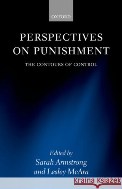 Perspectives on Punishment: The Contours of Control Armstrong, Sarah 9780199278770 Oxford University Press, USA - książka