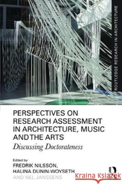 Perspectives on Research Assessment in Architecture, Music and the Arts: Discussing Doctorateness  9781138342200 Taylor and Francis - książka