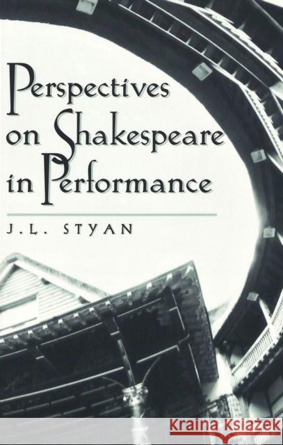 Perspectives on Shakespeare in Performance J. L. Styan   9780820444260 Peter Lang Publishing Inc - książka