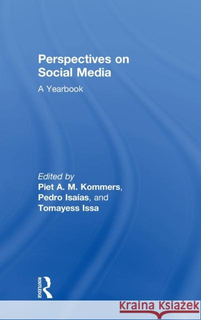 Perspectives on Social Media: A Yearbook Piet Kommers Pedro Isaias Tomayess Issa 9780415854153 Routledge - książka