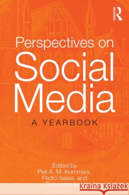 Perspectives on Social Media: A Yearbook Piet Kommers Pedro Isaias Tomayess Issa 9780415854160 Routledge - książka