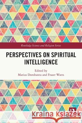 Perspectives on Spiritual Intelligence Marius Dorobantu Fraser Watts 9781032646206 Routledge - książka