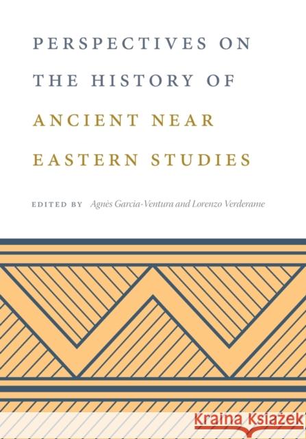 Perspectives on the History of Ancient Near Eastern Studies  9781646022434 Eisenbrauns - książka