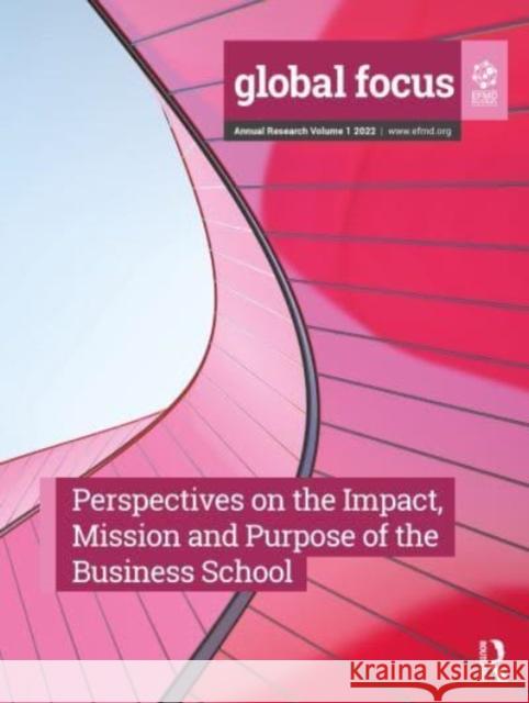 Perspectives on the Impact, Mission and Purpose of the Business School Eric Cornuel Howard Thomas Matthew Wood 9781032487588 Routledge - książka