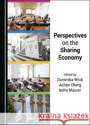 Perspectives on the Sharing Economy Dominika Wruk Achim Oberg 9781527535121 Cambridge Scholars Publishing - książka