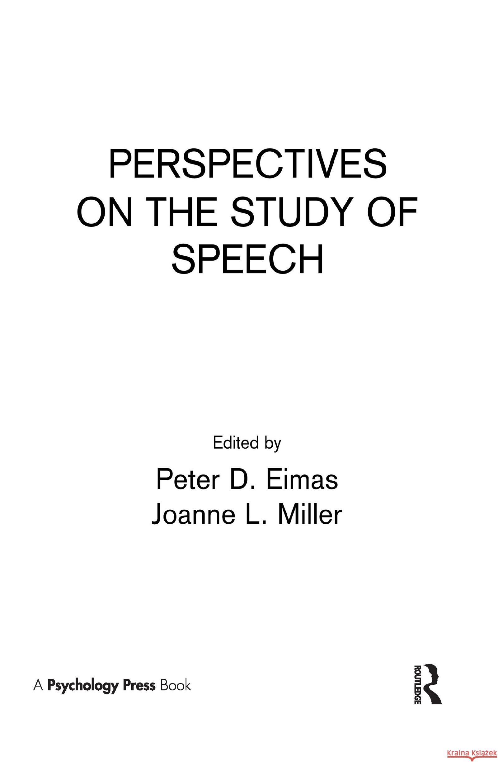 Perspectives on the Study of Speech P. D. Eimas J. L. Miller P. D. Eimas 9780898590524 Taylor & Francis - książka