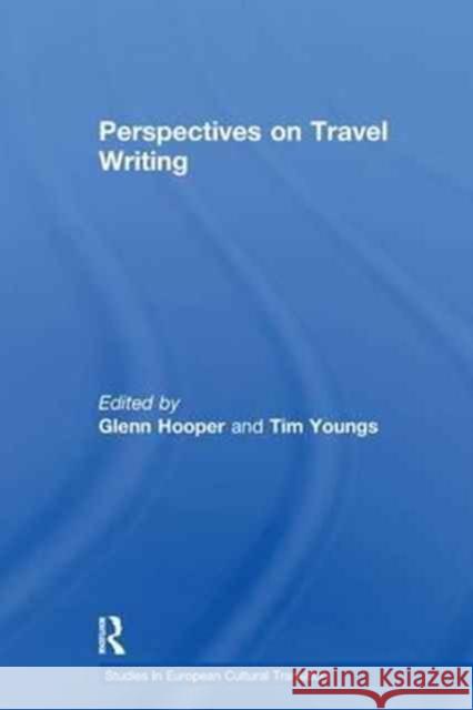 Perspectives on Travel Writing Glenn Hooper 9781138255753 Taylor and Francis - książka