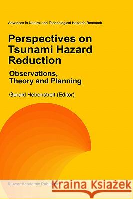 Perspectives on Tsunami Hazard Reduction: Observations, Theory and Planning Gerald Hebenstreit 9780792348115  - książka
