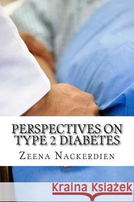 Perspectives on Type 2 Diabetes Zeena Nackerdien 9781511734837 Createspace - książka