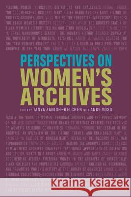 Perspectives on Women's Archives Tanya Zanish-Belcher Voss Anke 9780838916568 ALA Editions - książka