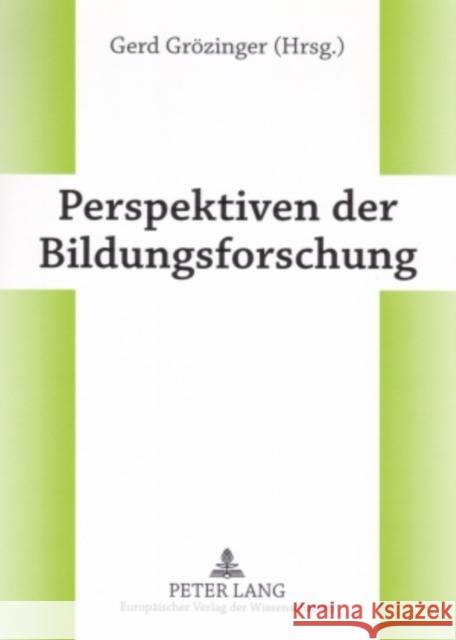 Perspektiven Der Bildungsforschung Grözinger, Gerd 9783631548059 Lang, Peter, Gmbh, Internationaler Verlag Der - książka