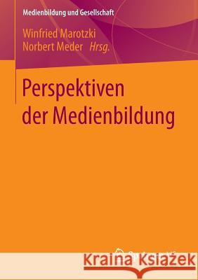 Perspektiven Der Medienbildung Winfried Marotzki Norbert Meder 9783658035280 Springer vs - książka